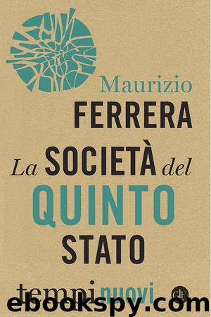La società del Quinto Stato by Maurizio Ferrera