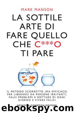 La sottile arte di fare quello che c***o ti pare (Italian Edition) by Mark Manson