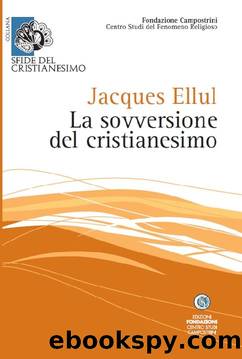La sovversione del cristianesimo by Jacques Ellul