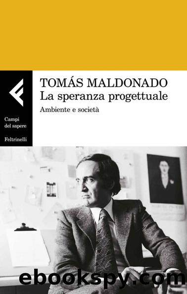 La speranza progettuale (Italian Edition) by Tomás Maldonado