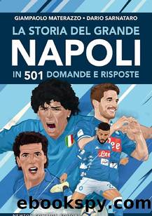 La storia del grande Napoli in 501 domande e risposte by Giampaolo Materazzo & Dario Sarnataro