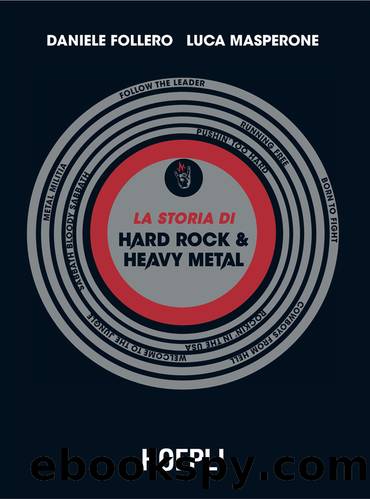 La storia di Hard Rock & Heavy Metal by Daniele Follero & Luca Masperone