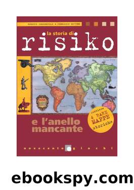 La storia di Risiko e lâanello mancante by Roberto Convenevole & Francesco Bottone