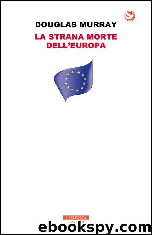 La strana morte dell'Europa by Douglas Murray