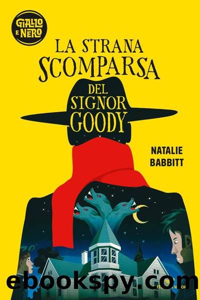 La strana scomparsa del Signor Goody by Natalie Babbitt