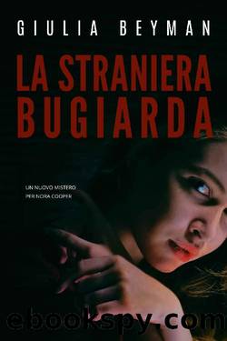 La straniera bugiarda (Nora Cooper) by Giulia Beyman