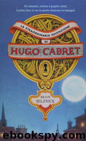La straordinaria Invenzione di Hugo Cabret by Brian Selznick