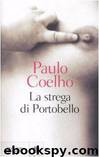 La strega di Portobello by Paulo Coelho