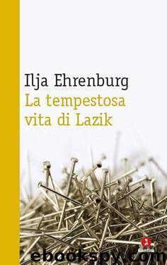 La tempestosa vita di Lazik (Diaspora) (Italian Edition) by Il'ja Ehrenburg