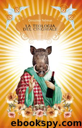La teologia del cinghiale (Italian Edition) by Gesuino Némus
