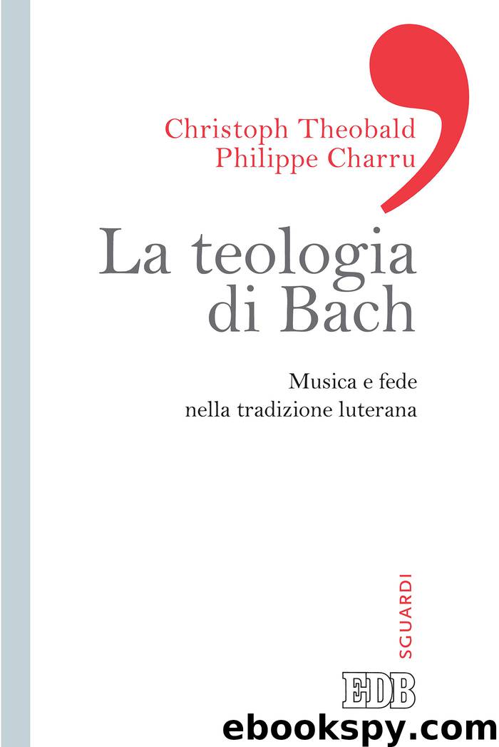 La teologia di Bach by Christoph Theobald – Philippe Charru