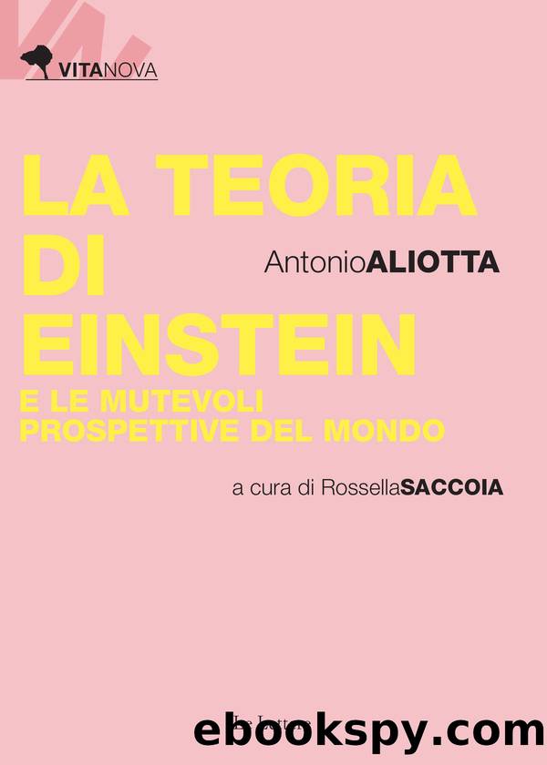 La teoria di Einstein e le mutevoli prospettive del mondo by Antonio Aliotta