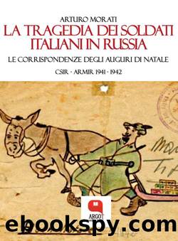 La tragedia dei soldati italiani in Russia by Arturo Morati