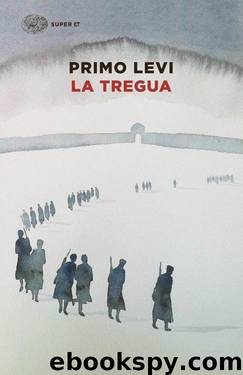 La tregua (Super ET Vol. 425) (Italian Edition) by Primo Levi