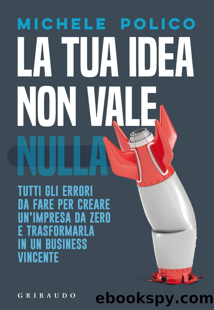 La tua idea non vale nulla by Michele Polico