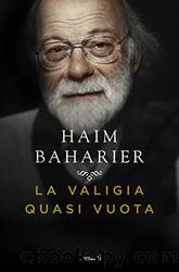 La valigia quasi vuota (Italian Edition) by Haim Baharier