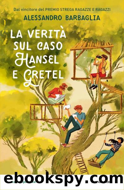 La veritÃ  sul caso Hansel e Gretel by Alessandro Barbaglia