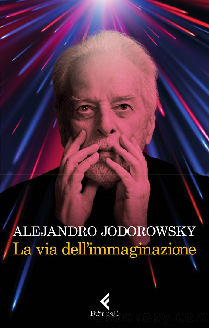 La via dellâimmaginazione by Alejandro Jodorowsky