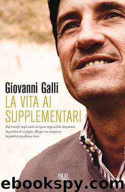 La vita ai supplementari by Galli Giovanni