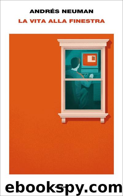 La vita alla finestra by Andrés Neuman
