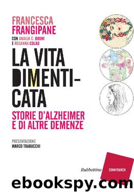 La vita dimenticata (Italian Edition) by Francesca Frangipane & Rosanna Colao