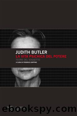 La vita psichica del potere by Judith Butler