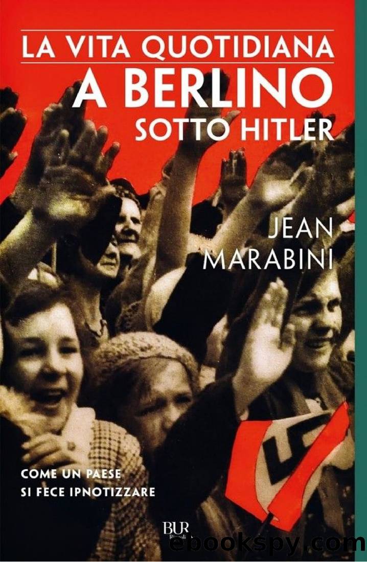 La vita quotidiana a Berlino sotto Hitler by Jean Marabini