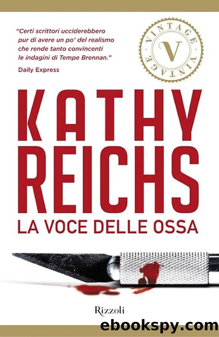 La voce delle ossa (VINTAGE) by Kathy Reichs