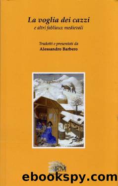La voglia dei cazzi e altri fabliaux medievali by Alessandro Barbero