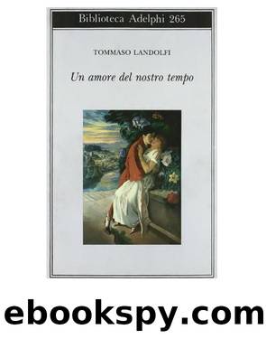 Landolfi Tommaso - 1993 - Un amore del nostro tempo by Landolfi Tommaso