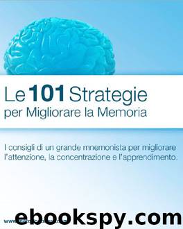 Le 101 Strategie per Migliorare la Memoria by Gianni Golfera