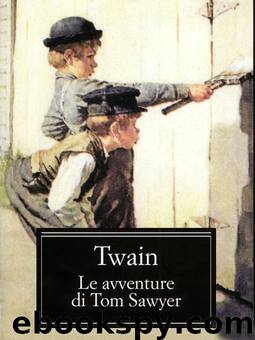 Le Avventure Di Tom Sawyer by Mark Twain