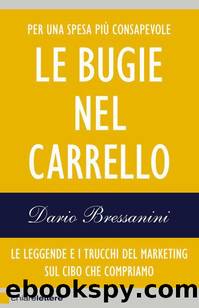 Le Bugie Nel Carrello by Dario Bressanini