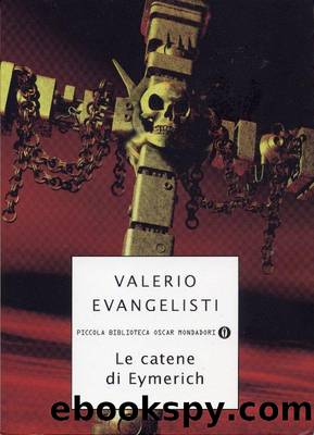 Le Catene Di Eymerich by valerio evangelisti