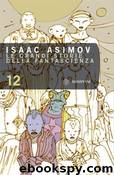 Le Grandi Storie della Fantascienza 12 (1950) by Isaac Asimov