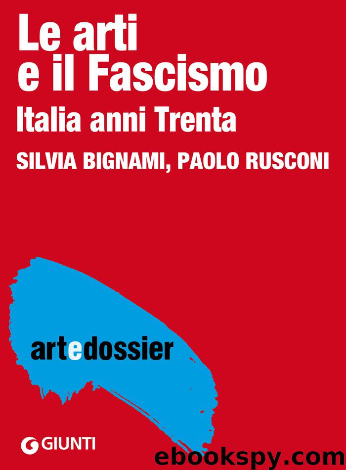Le arti e il fascismo (artedossier) by Silvia Bignami Paolo Rusconi