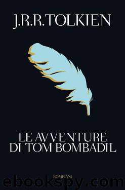 Le avventure di Tom Bombadil by Tolkien J. R. R