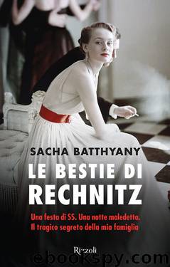Le bestie di Rechnitz by Sacha Battyany