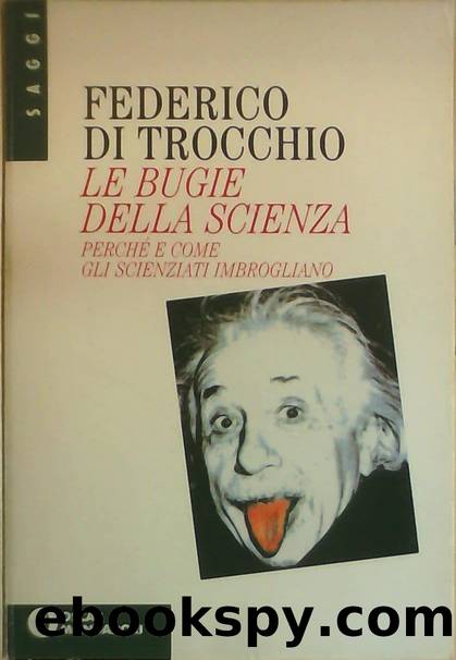 Le bugie della scienza by Di Trocchio Federico -