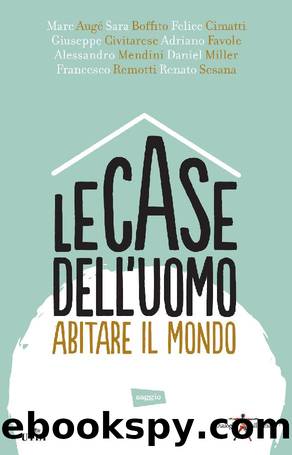 Le case dell'uomo. Abitare il mondo by Aa.vv