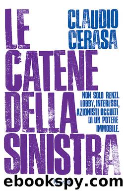 Le catene della sinistra by Claudio Cerasa