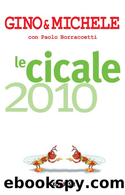 Le cicale 2010 by Paolo Borraccetti Gino & Michele