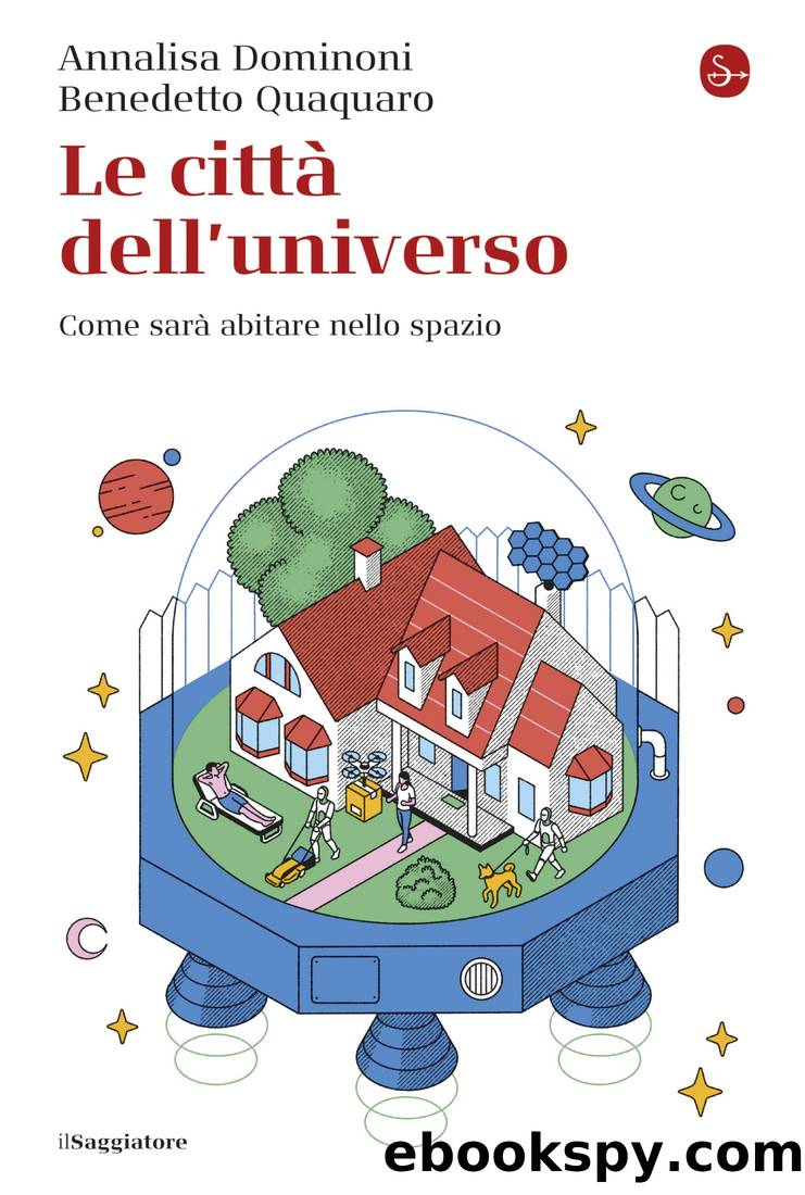 Le cittÃ dell'universo by Annalisa Dominoni & Benedetto Quaquaro