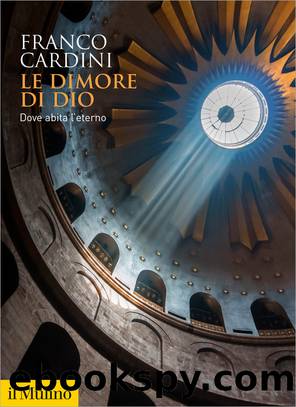 Le dimore di Dio by Franco Cardini;