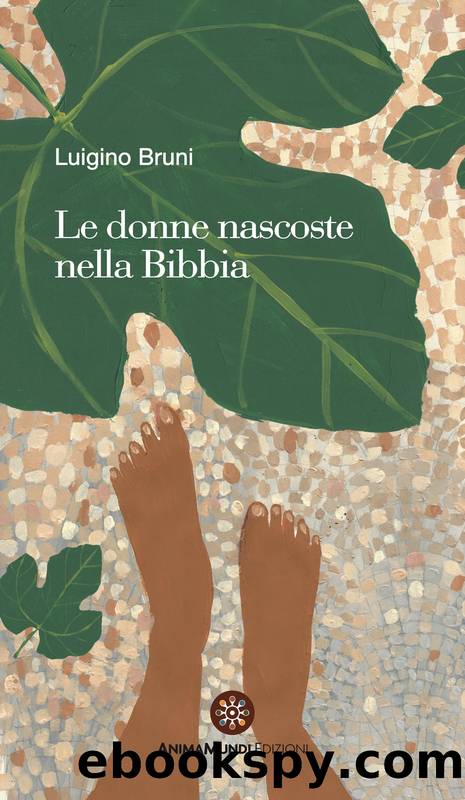 Le donne nascoste nella Bibbia by Luigino Bruni