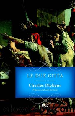 Le due cittÃ  (BUR) by Charles Dickens
