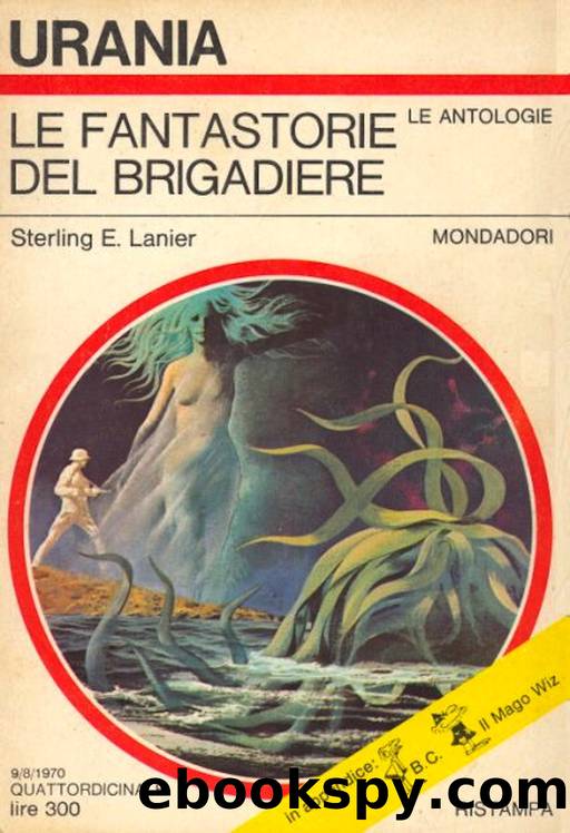 Le fantastorie del Brigadiere by Sterling E. Lanier
