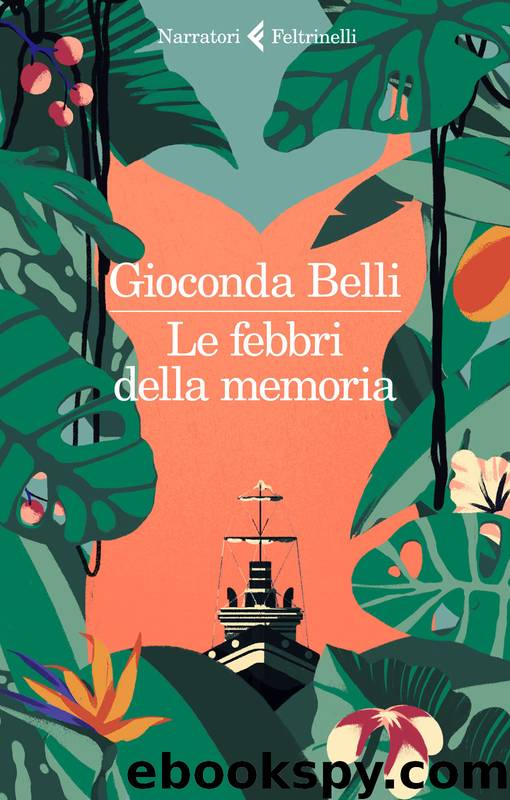 Le febbri della memoria by Gioconda Belli 2019