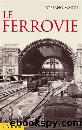 Le ferrovie by Stefano Maggi