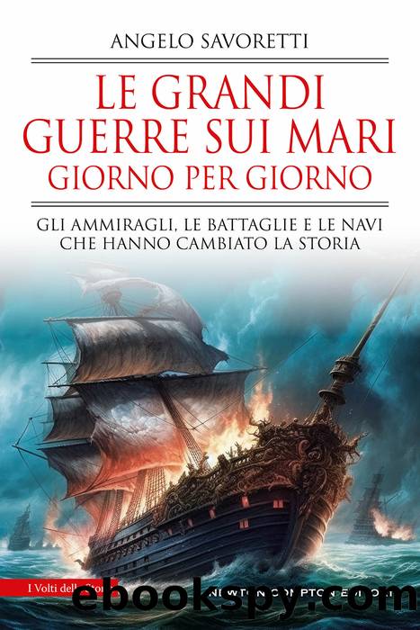 Le grandi guerre sui mari giorno per giorno by Angelo Savoretti
